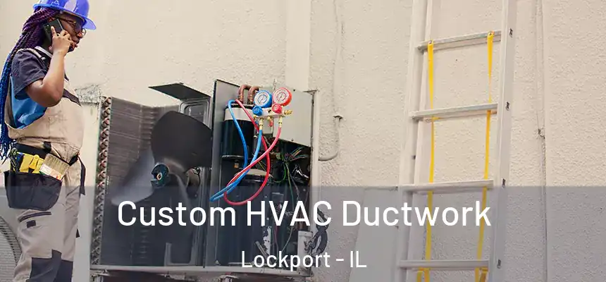 Custom HVAC Ductwork Lockport - IL